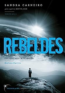 Livro REBELDES: Luz que nunca se apaga (Exploradores da Luz)
