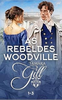 Livro As Rebeldes Woodville: Livro 1-3