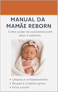 Livro Reborn Mom's Guide – How to Care for Your Realistic Baby Doll Like a Pro: How to Care for Your Realistic Baby Doll Like a Pro