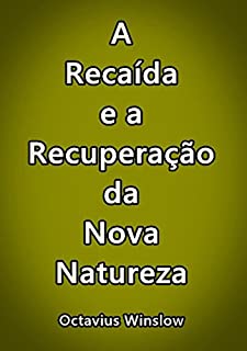 Livro A Recaída E A Recuperação Da Nova Natureza