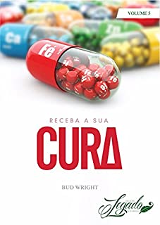 Livro Receba a sua cura (Edição Legado Livro 5)