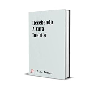 Livro RECEBENDO A CURA INTERIOR