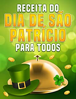 Livro RECEITA DO DIA DE SÃO PATRÍCIO PARA TODOS
