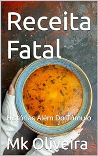 Livro Receita Fatal: Histórias Além Do Túmulo