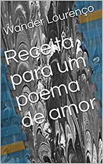 Livro Receita para um poema de amor