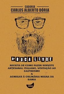 Livro Receita de como fazer sorvete artesanal italiano, Visitação ao caipirismo & Achegas à culinária negra da Bahia