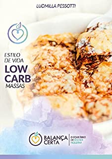 Livro RECEITAS PARA ALMOÇO E JANTAR LOW CARB : MASSAS LOW CARB PARA EMAGRECER COMENDO