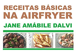 RECEITAS BÁSICAS NA AIRFRYER