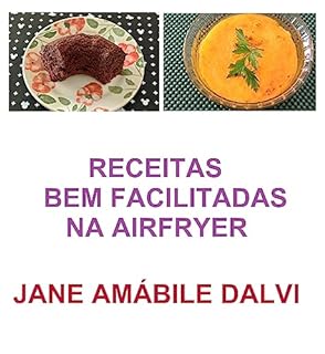 RECEITAS BEM FACILITADAS NA AIRFRYER