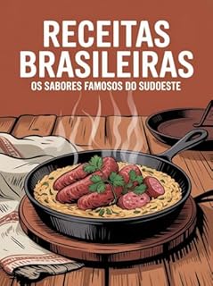 Livro Receitas Brasileiras: Os Sabores Famosos do Sudoeste
