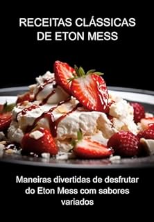 Livro Receitas Clássicas De Eton Mess