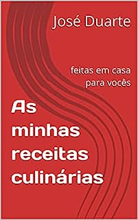 Livro As minhas receitas culinárias: feitas em casa para vocês