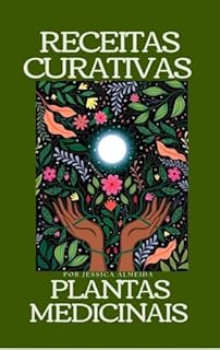 Livro Receitas Curativas: Plantas Medicinais