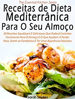 Livro Receitas de Dieta Mediterrânica Para O Seu Almoço por Sarah Sophia
