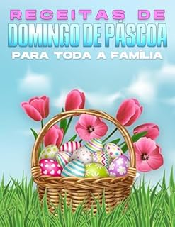 Livro RECEITAS DE DOMINGO DE PÁSCOA PARA TODA A FAMÍLIA