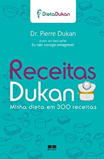 Livro Receitas Dukan - Minha Dieta em 300 Receitas