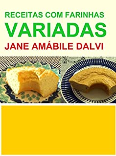 Livro RECEITAS COM FARINHAS VARIADAS