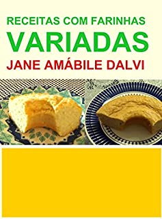 Livro RECEITAS COM FARINHAS VARIADAS