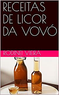 Livro RECEITAS DE LICOR DA VOVÓ