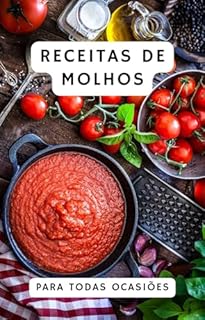Livro Receitas de Molhos - Para Todas Ocasiões (Receitas Fáceis e Práticas)