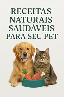 Livro Receitas Naturais Saudáveis para Seu Pet