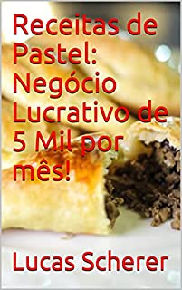 Livro Receitas de Pastel: Negócio Lucrativo de 5 Mil por mês!