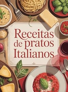 Livro Receitas De Pratos Italianos - A Itália é um dos berços da gastronomia mundial