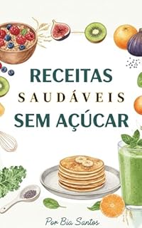 Receitas Saudáveis Sem Açúcar