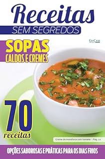 Livro Receitas Sem Segredos Ed. 37 - Sopas, Cremes e Caldos