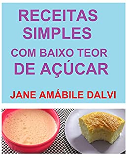 Livro RECEITAS SIMPLES COM BAIXO TEOR DE AÇÚCAR