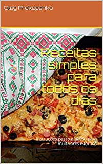 Livro Receitas simples para todos os dias: Instruções passo a passo para multivarks e fornos