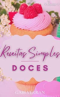 Livro Receitas Simples Doces: Volume I