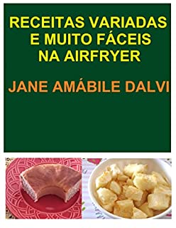 RECEITAS VARIADAS E MUITO FÁCEIS NA AIRFRYER