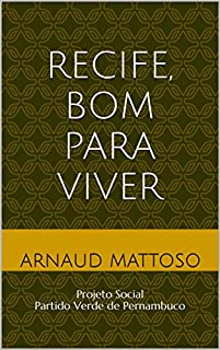 Recife, bom para viver: Projeto Social Partido Verde de Pernambuco