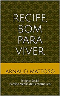 Livro Recife, bom para viver: Projeto Social Partido Verde de Pernambuco