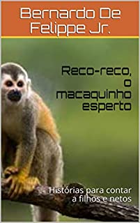 Livro Reco-reco, o macaquinho esperto: Histórias para contar a filhos e netos