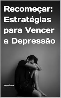 Livro Recomeçar: Estratégias para Vencer a Depressão