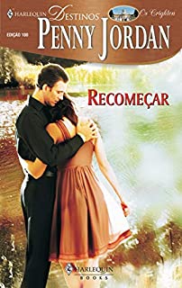 Livro Recomeçar (Harlequin Destinos Livro 100)