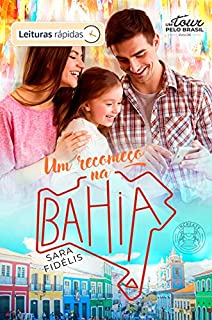 Livro Um Recomeço Na Bahia: Tour Pelo Brasil - Volume 6