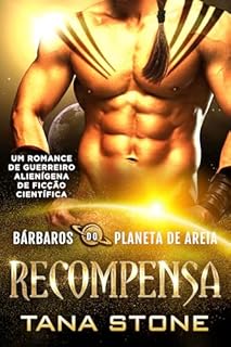 Livro RECOMPENSA: Um Romance de Guerreiro Alienígena de Ficção Científica (Bárbaros do Planeta de Areia Livro 1)