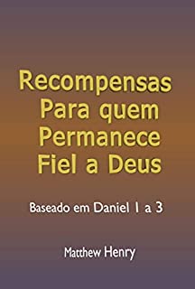 Livro Recompensas Para Quem Permanece Fiel A Deus