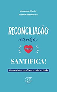 Livro Reconciliação cansa mas santifica