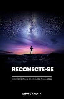 Livro Reconecte-se: Encontre Significado em um Mundo Desconectado