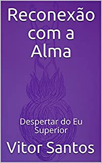 Livro Reconexão com a Alma: Despertar do Eu Superior