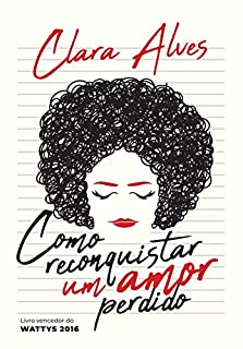 Livro Como reconquistar um amor perdido