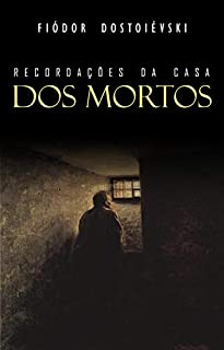 Livro Recordações da Casa dos Mortos