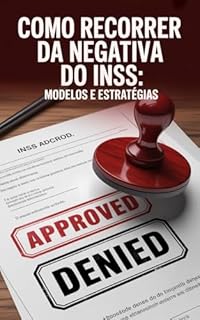 Livro Como Recorrer da Negativa do INSS: Modelos e Estratégias