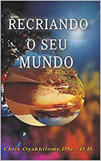 Livro Recriando O Seu Mundo