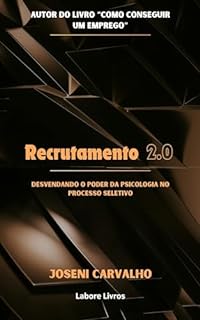 Livro Recrutamento 2.0: Desvendando o Poder da Psicologia no Processo Seletivo