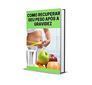 Livro Como recuperar seu peso após a gravidez